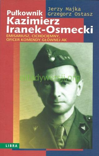2007-pulkownik-kazimierz-iranek-osmecki_500px Publikacje