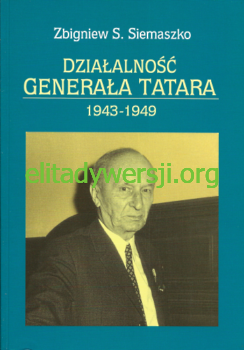 Dzialalnosc-Tatara_500px-244x350 Stanisław Tatar - generał zdrajca